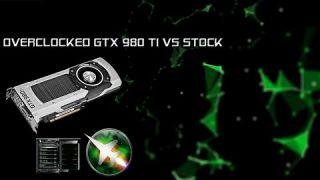 Overclocked GTX 980 TI vs Stock GTX 980 TI ▶️355.60 Game Ready Driver - 1440p◀️
