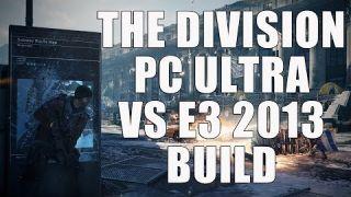 The Division Graphics Comparison: PC Ultra Settings vs E3 2013 Build
