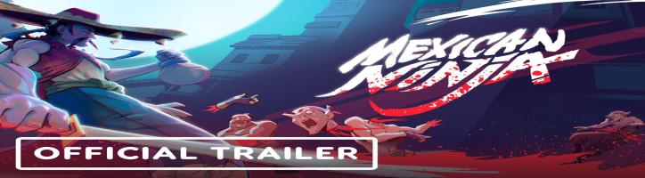Mexican Ninja - Official Launch Trailer