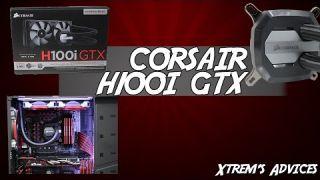 Corsair H100i GTX - Présentation / Test / Avis