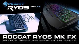 ROCCAT Ryos MK FX | RGB Mechanical Gaming Keyboard [Offical Unboxing]
