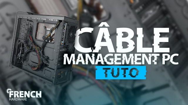 Tuto Cable Management Pc Gamer !