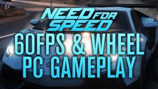 NEED FOR SPEED 2015 60FPS, WHEEL & MANUAL PC GAMEPLAY! (WHEELCAM)