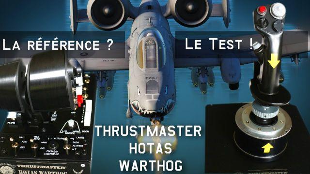 Test du Thrustmaster Warthog 2019 - Le meilleur HOTAS ?