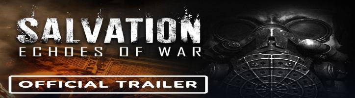 Salvation: Echoes of War - Official Release Date Trailer