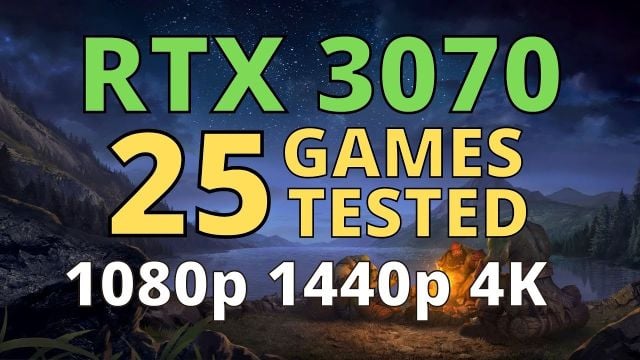 RTX 3070 RYZEN 5 5600X TEST IN 25 GAMES | 1080p 1440p 4K