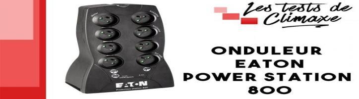 Test d'un onduleur EATON Power Station 800