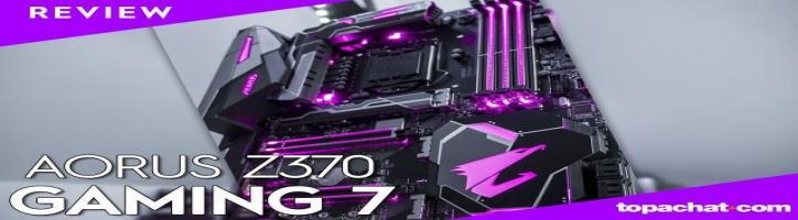[REVIEW] Aorus Z370 Gaming 7 - TopAchat [EN subs]