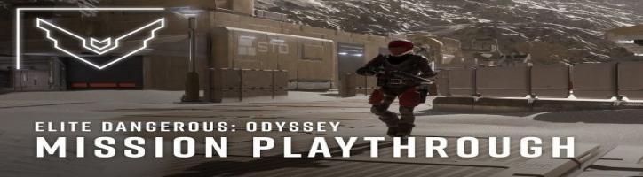 Elite Dangerous: Odyssey | The Road to Odyssey - PRE ALPHA: Mission Playthrough
