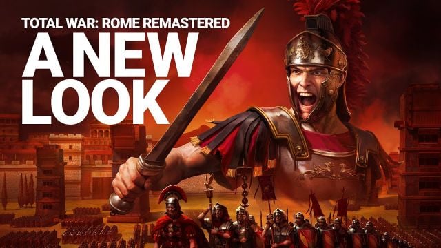 Total War: ROME REMASTERED - A New Look