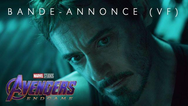 Avengers : Endgame - Bande-annonce officielle (VF)