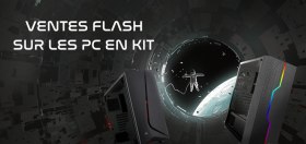 Vente flash sur une s&eacute;lection de PC Gamer en kit chez Topachat