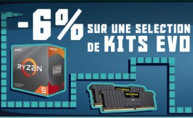 -6% sur tous les KITS d'&eacute;volution chez TOPACHAT