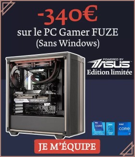 Black Friday : -340&euro; sur le PC Gamer FUZE (Powered by Asus) - Edition limit&eacute;e