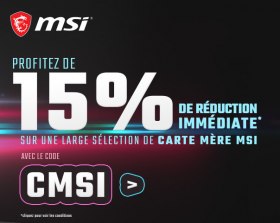 -15% sur une s&eacute;lection de carte m&egrave;re MSI