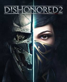 Dishonored 2 : Les configurations requises